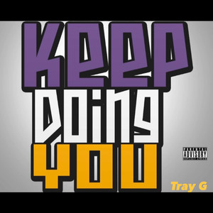 Keep Doing You (Explicit)