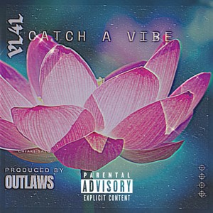 Catch A Vibe (Explicit)