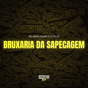 Bruxaria da Sapecagem (Explicit)