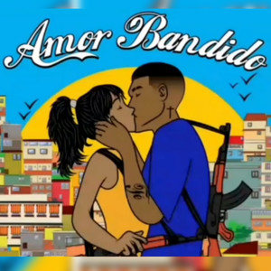 Amor Bandido (Explicit)