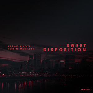 Break Knote - Sweet Disposition (Short Dub Edit)