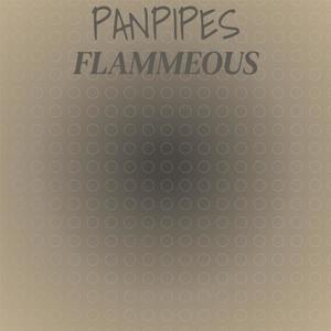 Panpipes Flammeous