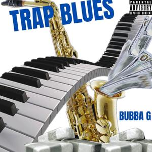 Trap Blues (Explicit)