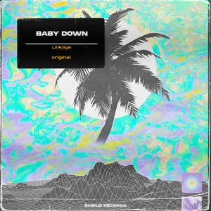 Baby Down (Original Mix)