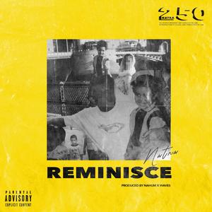 Reminisce (Explicit)