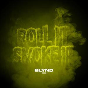 Roll It Smoke It (Explicit)