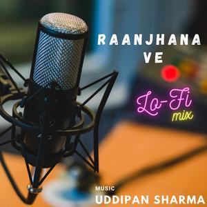 Raanjhana Ve LoFi