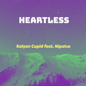 Heartless (feat. Nipatsa) (Explicit)