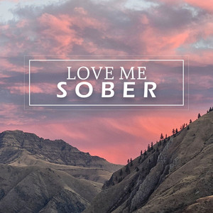 Love Me Sober