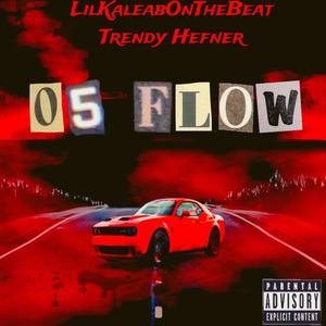 05 Flow (feat. Trendy Hefner) [Explicit]