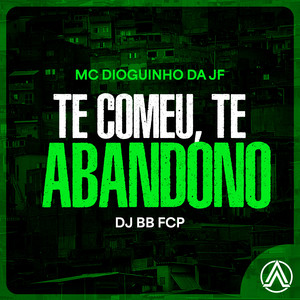 Te Comeu, Te Abandono (Explicit)
