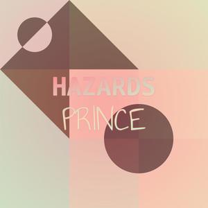 Hazards Prince