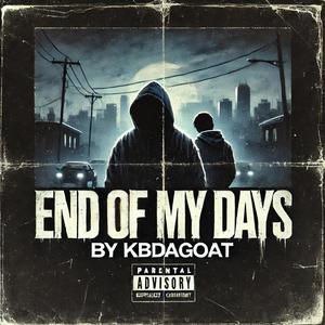 End Of My Days (Explicit)