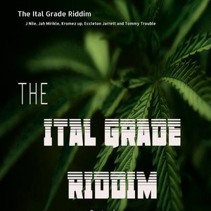 The Ital Grade Riddim