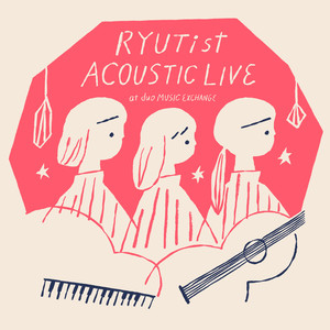 RYUTist ACOUSTIC LIVE