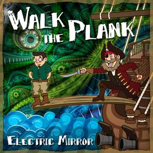 Walk The Plank (Explicit)