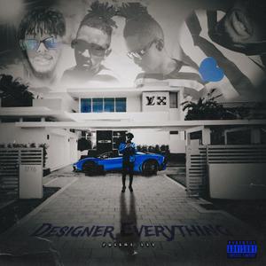 DESIGNER EVERYTHING (Explicit)