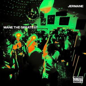 Mane The Greatest (Explicit)
