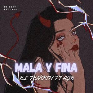 DE-BEAT RECORDS - MALA Y FINA (feat. EL TENOCH & AGE)