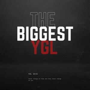 THE BIGGEST YGL (Explicit)