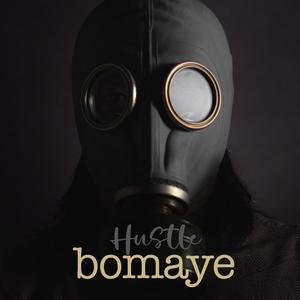 Hustle Bomaye (Explicit)