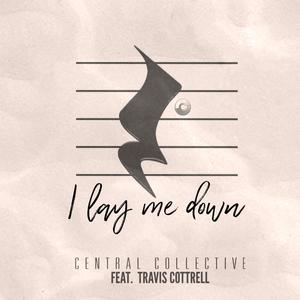 I Lay Me Down (feat. Travis Cottrell)