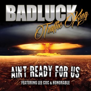 Ain't Ready for Us (feat. Lee Coc & Honorable) [Explicit]