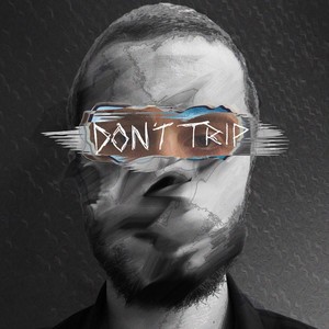 DON'T TRIP(prod. REYKO!) (Explicit)