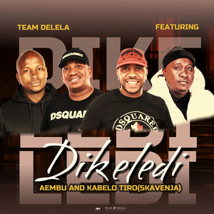 Dikeledi (feat. Aembu, Kabelo Tiro)