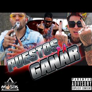 Puestos pa ganar(feat. Breivo & Mike la Elite) (Explicit)