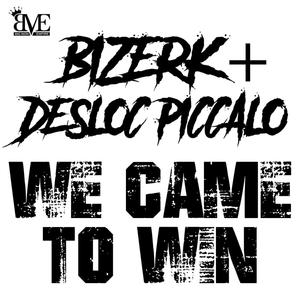 We Came to Win (feat. Piccalo) [Explicit]