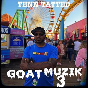 GOAT MUZIK 3 (Explicit)