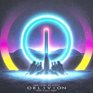Oblivion (Rave Is All I Want) (feat. Angry Clown Punchers & Drumatix)