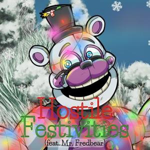 Hostile Festivities (feat. Mr. Fredbear)