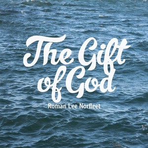 The Gift of God