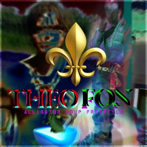 Theo Fon (Alligator Soup) [Explicit]