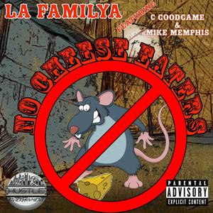 No Cheese Eaters (feat. C Goodgame & Mike Memphis) (Explicit)
