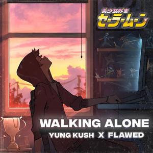 Walking Alone(feat. Yung Kush)