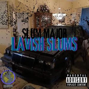 Lavish Slums (Explicit)