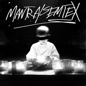 Mantra/Semtex (Explicit)