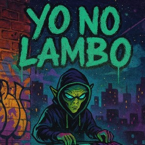 Yo No Lambo (Explicit)