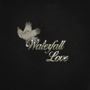 Waterfall Love (Explicit)