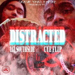 Distracted (feat. GYE Flip) [Explicit]