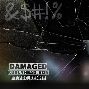 damaged (Explicit)