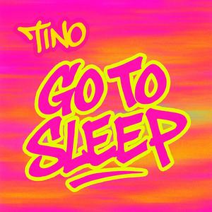 Go To Sleep (Explicit)