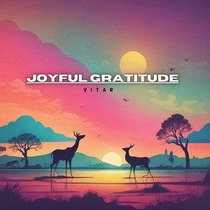Joyful Gratitude