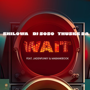 Wait (Waag N' Bietjie)