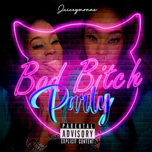 Bad ***** Party (Explicit)