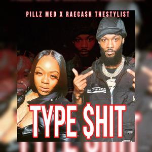 PILLZ MED (TYPESHIT) (feat. RAECASH THESTYLIST) [Explicit]