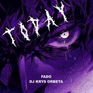 T O D A Y (feat. FADO) (Explicit)